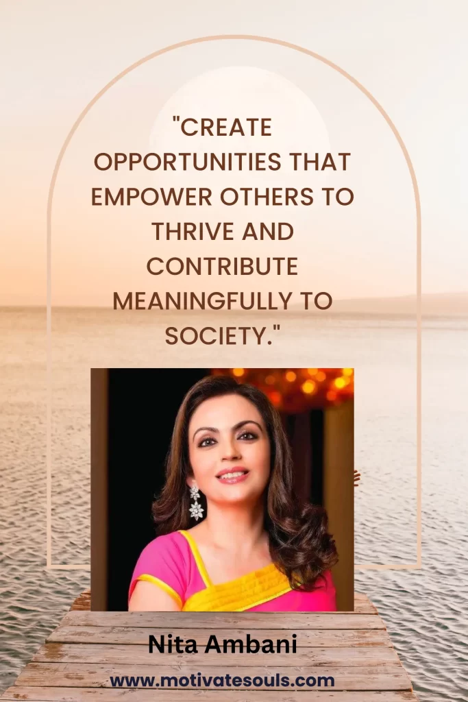 Nita Ambani's Fearless & Awe-inspiring Best Quotes - MotivateSouls.com