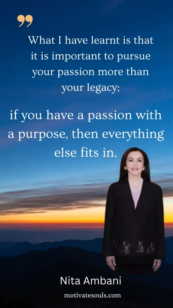 Nita Ambani's Fearless & Awe-inspiring Best Quotes - MotivateSouls.com