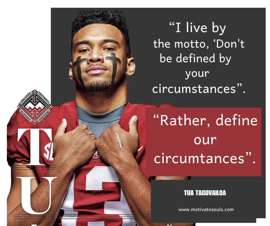 Tua Tagovailoa Foot Baller Best Quotes