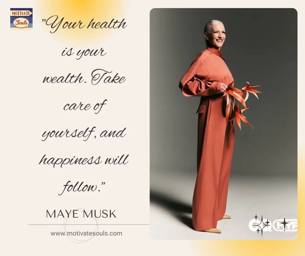 Amazing Motivating Quotes of Maye Musk