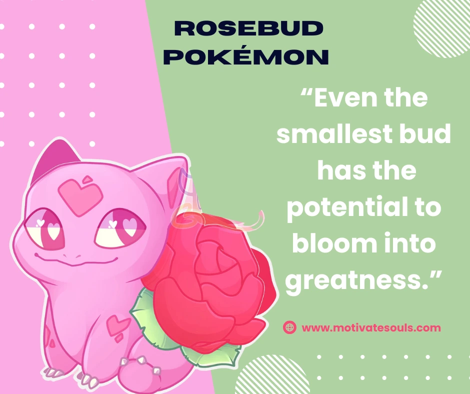 Best Quotes of Amazing Rosebud Pokémon